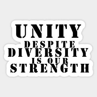 Unity Desptite Diversity is our Strength Sticker